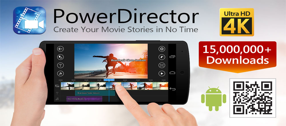 دانلود CyberLink PowerDirector Full 4.4.0 – قدرتمندترین ویرایشگر ویدئو اندروید !