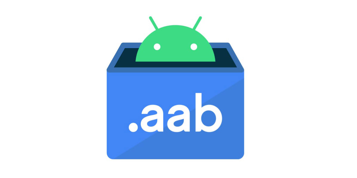 گوگل به زودی فایل‌های AAB را جایگزین فرمت APK در اندروید می‌کند