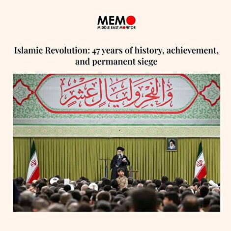 میدل ایست مانیتور:انقلاب اسلامیِ ۴۷ ساله، یک امر تاریخی نیست بلکه سنگری است